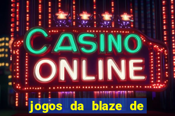 jogos da blaze de 5 centavos